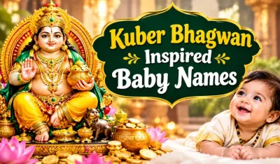 Kuber Bhagwan Inspired Baby Names
