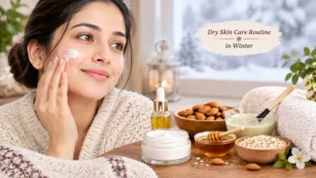 Dry Skin Care Routine in Winter
